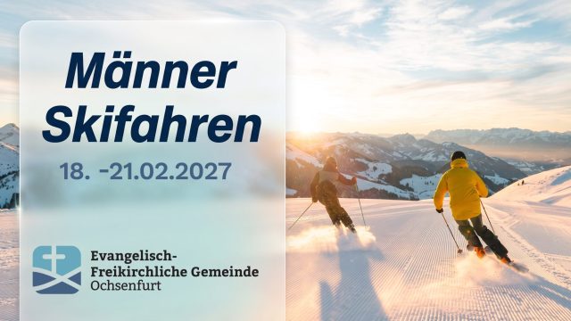 Männer-Skifahren 18.–21.02.2027 – EFG Ochsenfurt